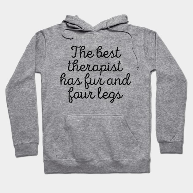 Dog Lover The Best Therapist Has Fur And Four Legs Tee Hoodie by RedYolk